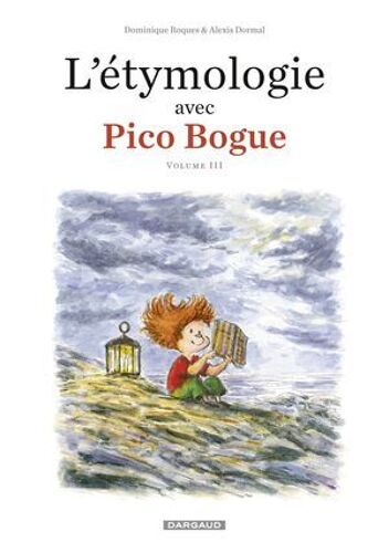 L'étymologie Avec Pico Bogue - Tome 3