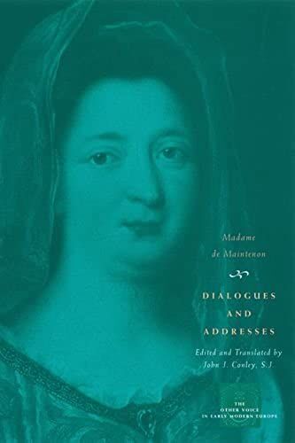 Dialogues And Addresses (Other Voice In Early Modern Europe (Hardcover))