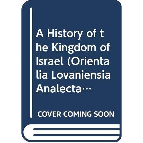 A History Of The Kingdom Of Israel