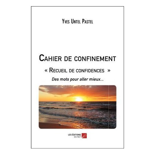Cahier De Confinement « Recueil De Confidences »