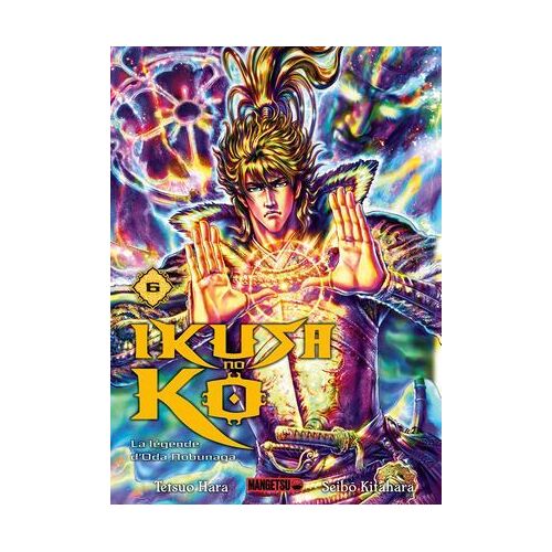 Ikusa No Ko - La Légende D'oda Nobunaga T06