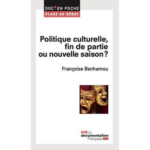 Politique Culturelle, Fin De Partie Ou Nouvelle Saison ?