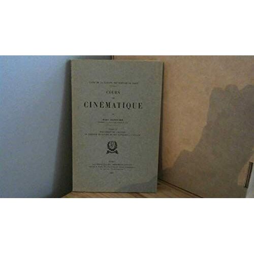 Cours De Cin&eacute;Matique - Par Ren&eacute; Garnier,... Tome Ii. Roulement Et Viration, La Formule De Savary Et Son Extension &agrave; L'Espace