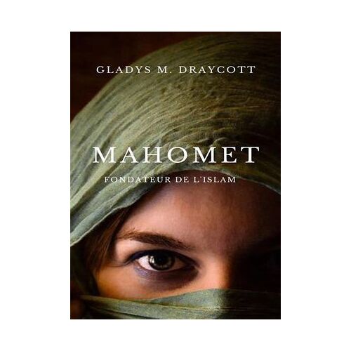 Mahomet, Fondateur De L'islam (Traduit)