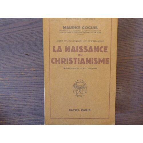 La Naissance Du Christianisme. Jésus Et