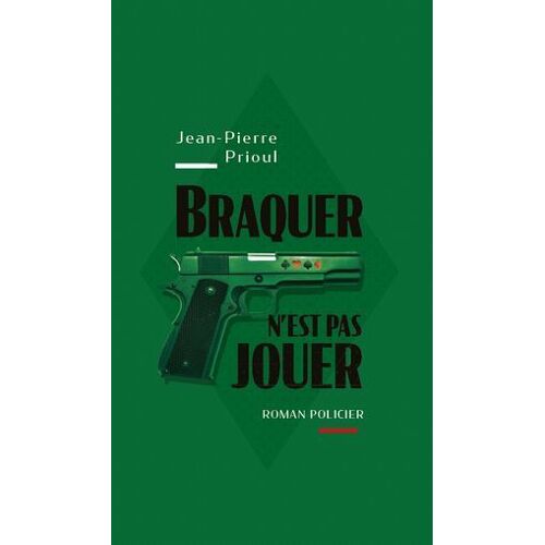 Braquer N'est Pas Jouer
