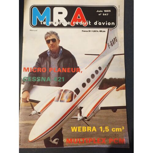 Mra Le Modèle Réduit D'avion N° 547 Juin 1985