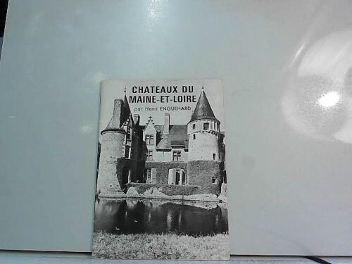 Chateaux Du Maine-Et-Loire
