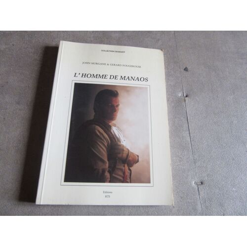 John Morgane Et Gerard Fougerouse L Homme De Manaos Editions Rts 1988