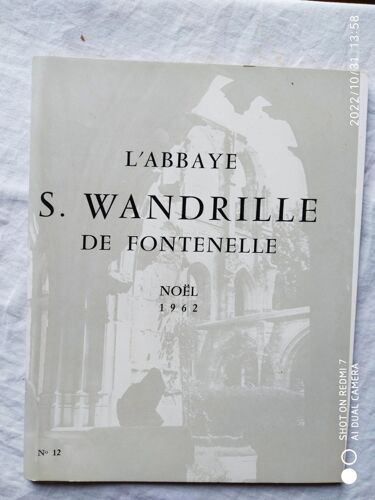 Revue, L'abbaye S. Wandrille De Fontenelle, N°12, Noël 1962, Avec, Au Sommaire, Entre Autres : La Bénédiction Abbatiale Du Révérendissime Père Dom Ignace Dalle / Le Blason Et La Devise Du Nouvel Abbé