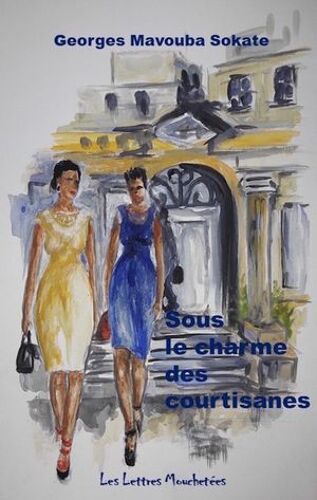 Sous Le Charme Des Courtisanes