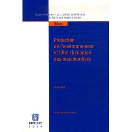 Protection De L'environnement Et Libre Circulation Des Marchandises