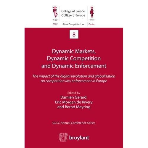 Dynamic Markets And Dynamic Enforcement - The Impact Of The Digital Revolution And Globalisation On Competition Law Enforcement In Europe