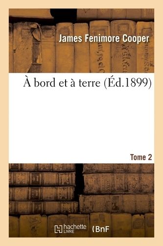 À Bord Et À Terre - Tome 2