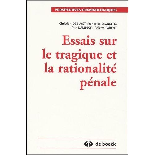 Essais Sur Le Tragique Et La Rationalité Pénale