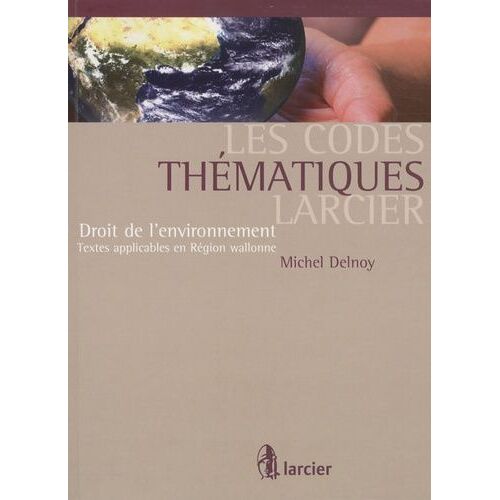 Environnement, Textes Applicables En Région Wallonne