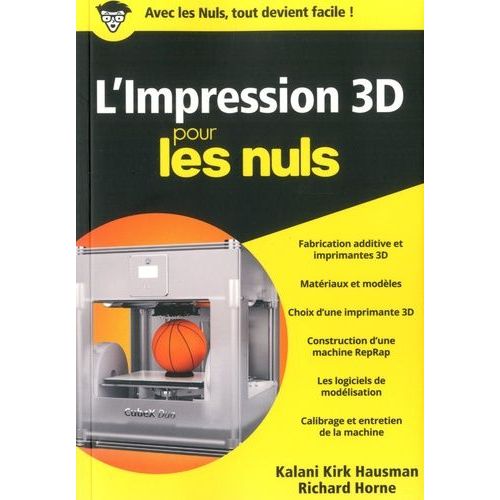 L'impression 3d Pour Les Nuls