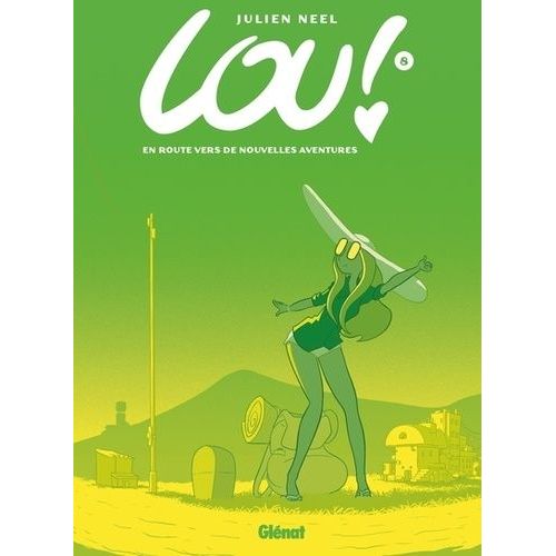 Lou ! - Tome 8 - En Route Vers De Nouvelles Aventures