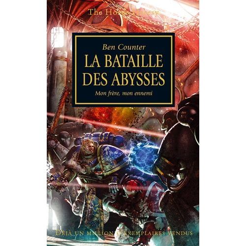 The Horus Heresy - Tome 8 - La Bataille Des Abysses - Mon Frère, Mon Ennemi