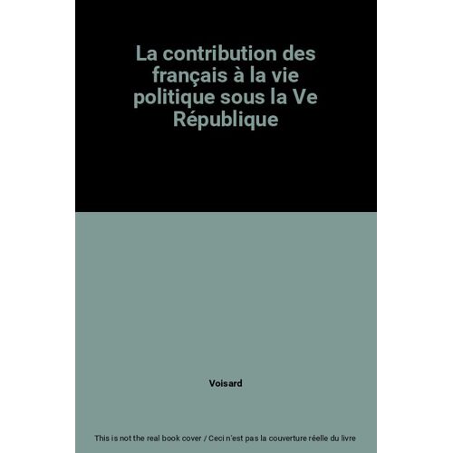 La Contribution Des Français À La Vie Politique Sous La Ve République