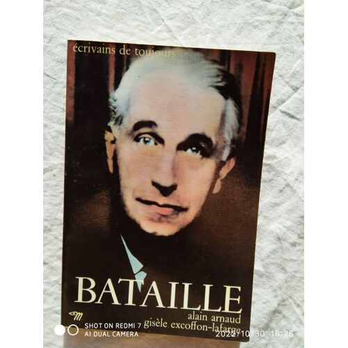 Alain Arnaud, Gisèle Excoffon-Lafarge, Bataille, Ecrivain De Toujours, Seuil, 1978