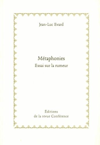 Métaphonies - Essai Sur La Rumeur