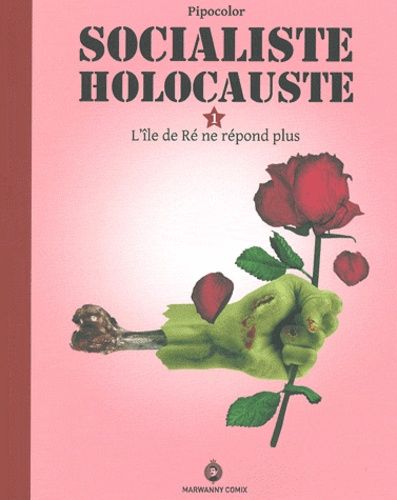 Socialiste Holocauste Tome 1 - L'île De Ré Ne Répond Plus