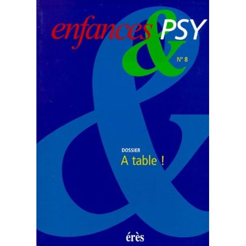 Enfances & Psy N° 8 1999 : A Table !