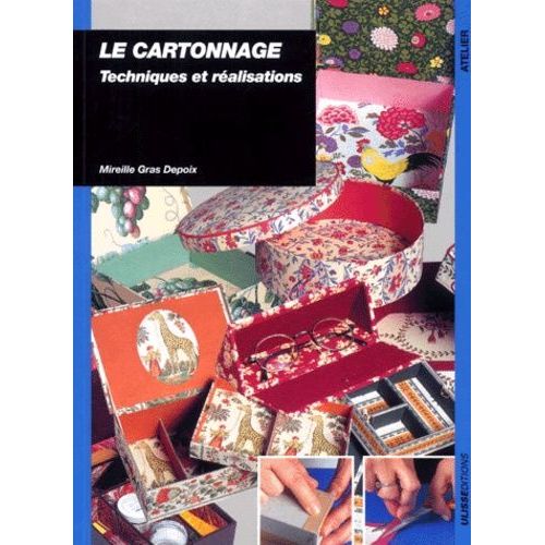 Le Cartonnage - Techniques Et Réalisations