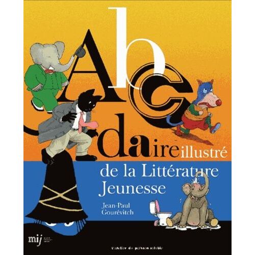 Abcdaire Illustré De La Littérature Jeunesse