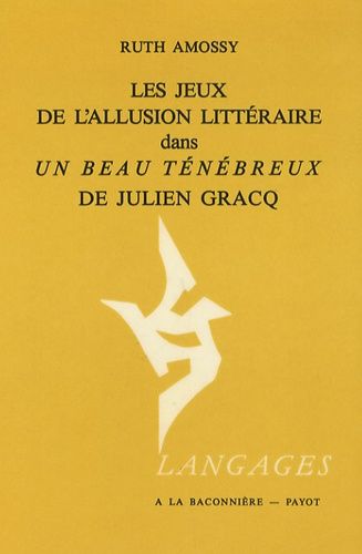 Les Jeux De L'allusion Littéraire Dans Un Beau Ténébreux De Julien Gracq