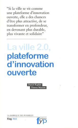 La Ville 2.0, Plateforme D'innovation Ouverte