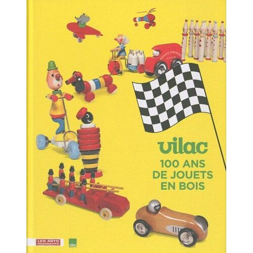 Vilac, 100 Ans De Jouets En Bois