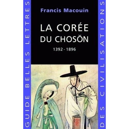 La Corée Du Choson - 1392-1896