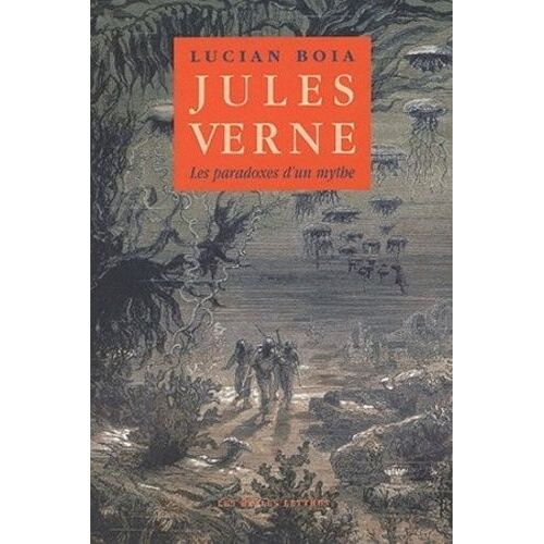 Jules Verne - Les Paradoxes D'un Mythe