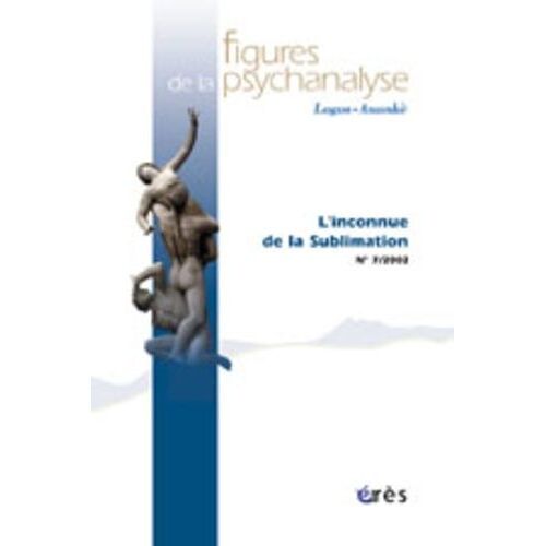 Figures De La Psychanalyse N° 7/2002 : L'inconnue De La Sublimation