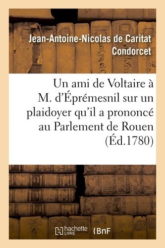Un Ami De Voltaire À M. D'éprémesnil Au Sujet D'un Plaidoyer Qu'il A Prononcé Au Parlement De Rouen