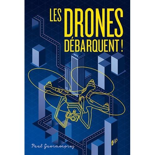 Les Drones Débarquent !