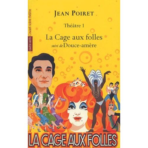 La Cage Aux Folles Suivi De Douce-Amère