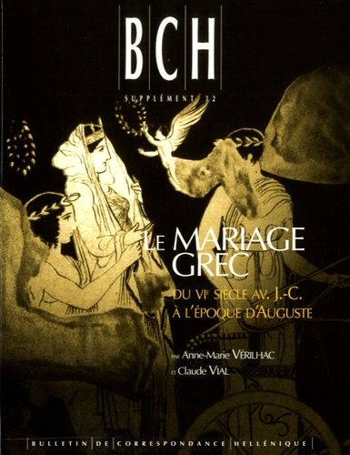 Le Mariage Grec - Du Vie Siècle Av - J.-C. À L'époque D'auguste