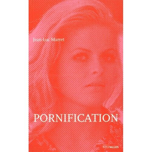 Pornification - Vie De Karin Schubert