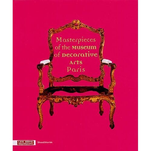 Masterpieces Of The Museum Of Decorative Arts Paris