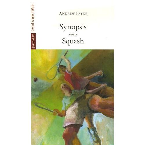 Synopsis Suivi De Squash