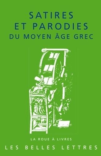 Satires Et Parodies Du Moyen Age Grec