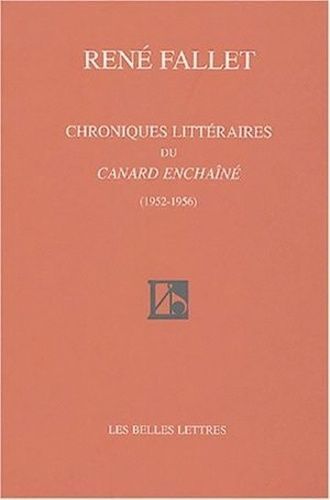 Chroniques Littéraires Du Canard Enchaîné (1952-1956)