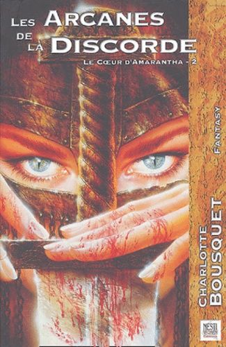 Le Coeur D'amarantha Tome 2 - Les Arcanes De La Discorde