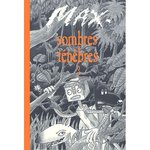Sombres Ténèbres Tome 3