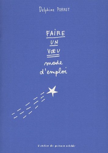 Faire Un Voeu - Mode D'emploi