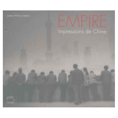 Empire - Impressions De Chine