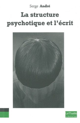 La Structure Psychotique Et L'écrit
